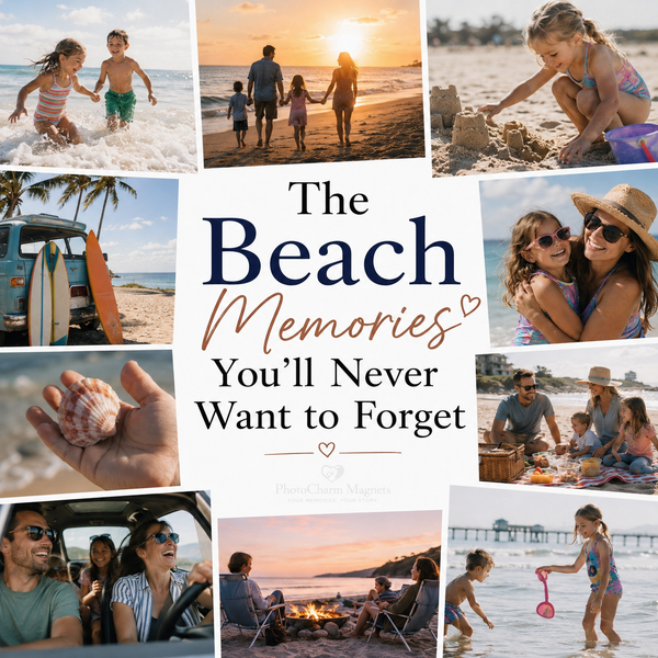 The Beach Memories You’ll Never Want to Forget